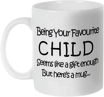 My Favorite Child Gave Me This Coffee Mug