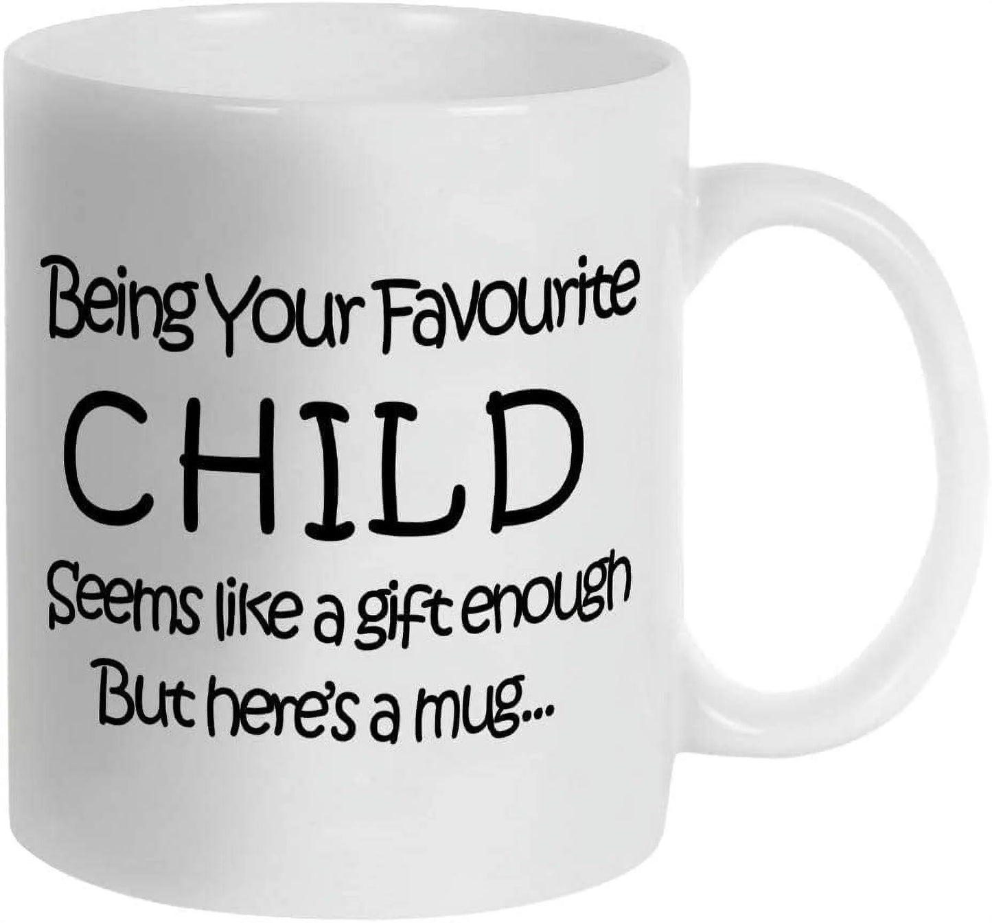 My Favorite Child Gave Me This Coffee Mug